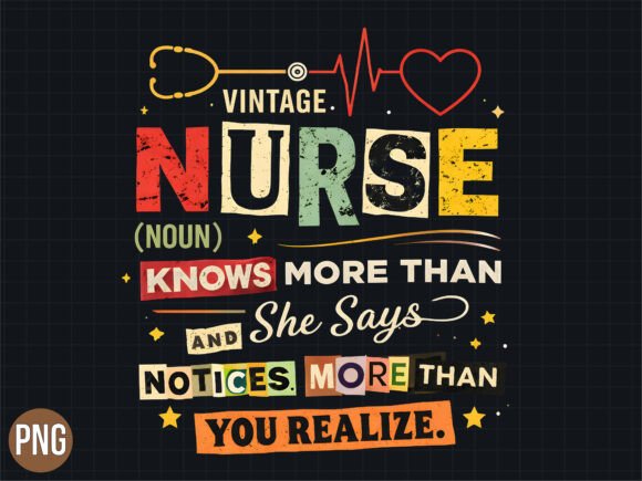 Understanding the Appeal and Practical Use of Vintage Nurse Knows More Than She Says Digital Designs