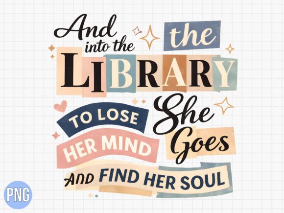 Why the Lose Mind Find Soul Library T-shirt PNG Is a Game-Changer for Creators